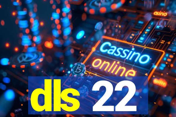 dls 22